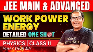 Class 11 Physics  Work Power Energy  One Shot  JEE 2025  JEE 2026  Vinay Shur Sir [upl. by Hidie690]