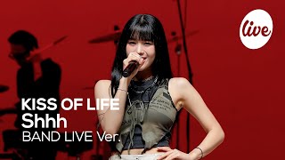 4K KISS OF LIFE “쉿Shhh” Band LIVE Concert 괴물신인 키오프의 밴드라이브💗 it’s KPOP LIVE 잇츠라이브 [upl. by Calvano]