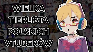 WIELKA TIERLISTA POLSKICH VTUBERÓW [upl. by Chellman427]