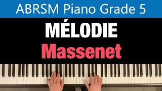 MÉLODIE  Op 10 No 5  Massenet  ABRSM Piano Grade 5 2025 amp 2026 B11 [upl. by Aieka762]