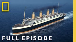 Investigating the Titanic Full Episode  Drain the Oceans [upl. by Carnay587]