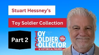 Stuart Hessneys Toy Soldier Collection Part 2 [upl. by Britni669]