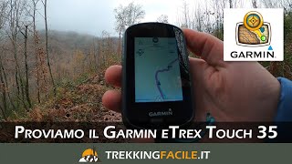 Proviamo il Garmin eTrex Touch 35 durante unescursione 🤠 e registriamo unattività 🚩🌲✌ [upl. by Burny433]