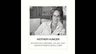 Mother Hunger with Kelly McDaniel [upl. by Hare257]