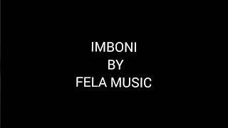 FELA MUSIC  IMBONI  video Lyrics [upl. by Baras]