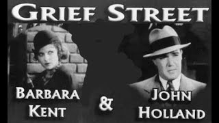 GRIEF STREET 1931  Starring Barbara Kent and John Holland [upl. by Zilevi]