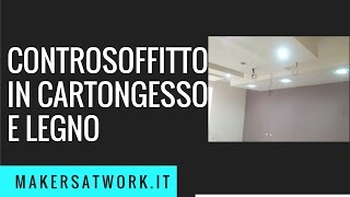 CONTROSOFFITTO in cartongesso e legno  Fai daTe [upl. by Skricki]