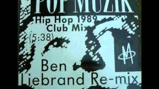 M  POP MUZIK  HipHop 1989 Club Mix Ben Liebrand ReMix [upl. by Leunas]