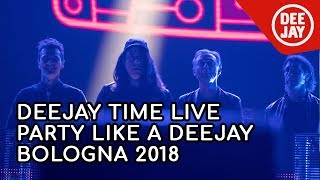 DEEJAY Time  Party Like a Deejay  Bologna 2018 [upl. by Platas]