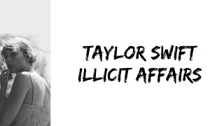 Taylor Swift  illicit affairs lyrics [upl. by Alaecim]