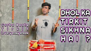 Dhol Ka Tirkit Sikhneka Hai  Ek Dum Easy Steps Mein  Best Garba Tirkit  Janny Dholi [upl. by Ahsitra335]