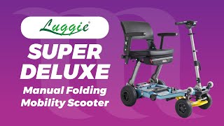 Luggie  Super Deluxe  An overview of this manual folding travel scooter [upl. by Whitcher782]