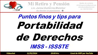 Puntos finos y tips para portabilidad de derechos IMSS  ISSSTE [upl. by Mela]