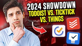 Things 3 vs Todoist vs TickTick  The Best To Do App in 2024 [upl. by Durning]