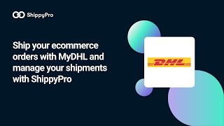 Ship your ecommerce orders with MyDHL and manage your shipments with ShippyPro [upl. by Ahsoyem]