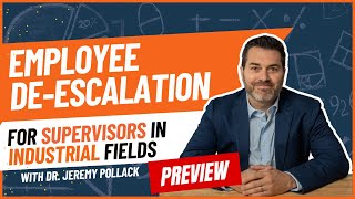 Employee Deescalation Training for Supervisors Industrial  Online Course Preview  Dr Pollack [upl. by Inaffit677]