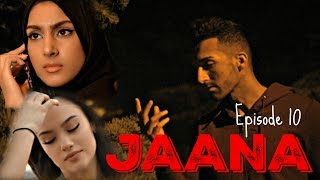 JAANA  Episode 10  Sham Idrees [upl. by Nesral926]