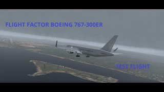 FlightFactor Boeing 767300ER Test Flight  XPlane 11 [upl. by Ahsienod]