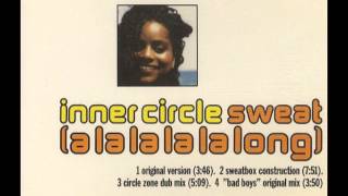 Inner Circle  Sweat A La La La La Long Sweatbox Construction [upl. by Ajiak]