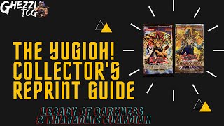 Yugioh Reprint Guide Series 6 Legacy of Darkness LOD amp Pharaonic Guardian PGD [upl. by Singhal]