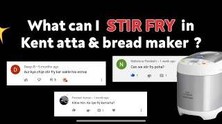 FIRST TIME ON YOUTUBE KENT ATTA amp BREAD MAKER mai kya apne ye 13 chije roast kari  stir fry mode [upl. by Aicetal408]