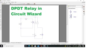 DPDT relay in circuit wizard simulation  How to use Double Pole Double throw relay in simulation [upl. by Nollid]