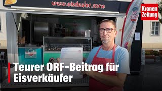 Teurer ORFBeitrag für Eisverkäufer  kronetv NEWS [upl. by Aurora]