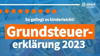 Neue Grundsteuer So gelingt die Grundsteuererklärung 2023 [upl. by Yddor]