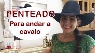 Penteado para andar a Cavalo  Por Gabi Gobo Blog Jeito de Cowboy [upl. by Willman]