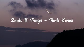 Zanto ft Pingu  Binti Kiziwi Lyric Video [upl. by Meador]