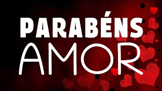 PARABÉNS Amor  Mensagem de FELIZ ANIVERSÁRIO para alguém que você ama [upl. by Abrahamsen]