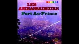 Les Ambassadeurs Dhaiti  Port Au Prince [upl. by Senilec224]