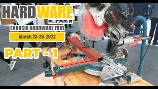 HARDWARE eurasia FAIR 2022  Tuyap  Istanbul  PART1 [upl. by Aikemet]