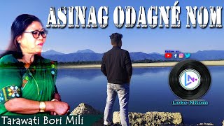 Asinag Odagné Nom  Tarawati Mili Bori  Mising Melody Song Leke Mising Notom [upl. by Ogden]