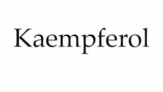 How to Pronounce Kaempferol [upl. by Hube473]