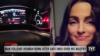 Man Follows Woman Home After She Ends Their Date Over His Bigotry [upl. by Darcee805]