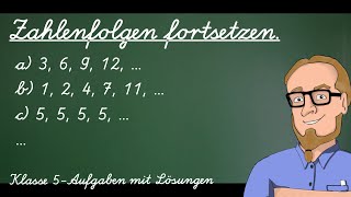 Einfache Zahlenfolgen fortsetzen  Aufgabe mit Lösungen  Klasse 5 [upl. by Thomson]