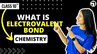 What is Electrovalent Bond  Class 10  Chemistry [upl. by Nosiaj646]