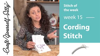 Stitch of the Week  Week 15  Cording Stitch [upl. by Adaurd212]