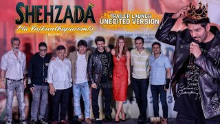 Shehzada  Trailer Launch  COMPLETE VIDEO  Kartik Aaryan Kriti Sanon  Ala Vaikunthapurramuloo [upl. by Maddalena70]