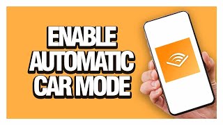 How To Enable Automatic Car Mode On Audible App  Full Guide tutorial [upl. by Tadio]