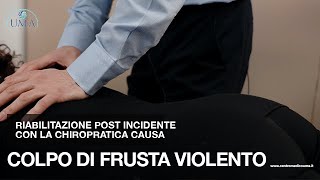 Riabilitazione postincidente con la Chiropratica causa colpo di frusta violento [upl. by Aronael]