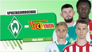 SV Werder Bremen  Union Berlin  Aufstellungs Änderungen  Spieltagsvorschau  Tipps UVM [upl. by Kirk825]