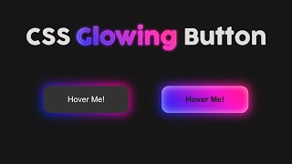 CSS Glowing Button  How to Design Glowing Button with Hover Effects Pure CSS [upl. by Ennaed]