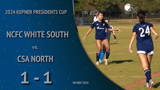 Kepner Presidents State Cup NCFC White South vs CSA North  11092024 [upl. by Kelam]