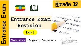 Grade 12 Entrance Exam Revision  Day 1   Organic Compounds [upl. by Eneleuqcaj]