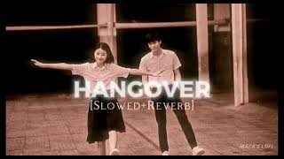 hangover ll ✨ ll slowedreverbtrending song [upl. by Ricardo]