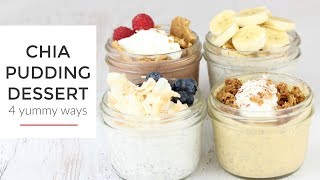 Chia Pudding Recipes 4 Ways  Healthy Dessert Recipes [upl. by Anairda]