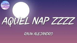 🎵 Reggaeton  Rauw Alejandro – Aquel Nap ZzZz Letra\Lyrics [upl. by Alleusnoc]