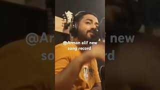 Arman alif new song record [upl. by Hpesoy]